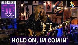 Melissa Etheridge Sings 'Hold On I'm Coming' on EtheridgeTV