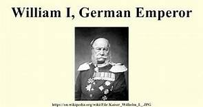 William I, German Emperor