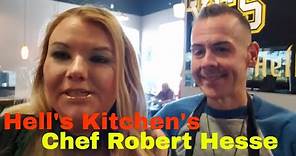 Hell's Kitchen's Chef Robert Hesse One on One!