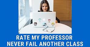 How to use Rate My Professor 2019 and PASS Your CLASSES!