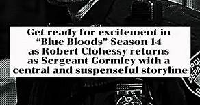 Blue Bloods Season 14 Cast Update; Robert Clohessy Coming back with Big Storyline | Golden Stars