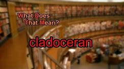 What does cladoceran mean?