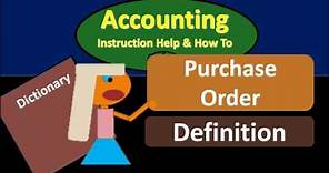 Purchase Order Definition - What is Purchase Order?