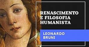 Renascimento e Filosofia Humanista: Leonardo Bruni