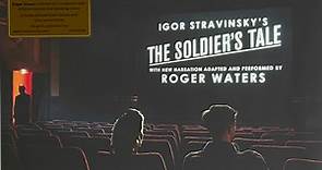 Igor Stravinsky, Roger Waters, BCMF - Igor Stravinsky’s The Soldier’s Tale With New Narration Adapted And Performed By Roger Waters