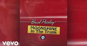 Brad Paisley - Moonshine in the Trunk (Audio)