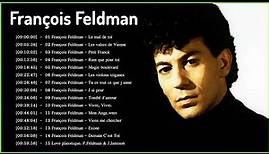 François Feldman plus grands succès 💖 Top 20 des chansons François Feldman
