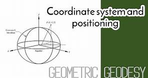 Geometric Geodesy - Coordinate System and Positioning