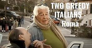 Two Greedy Italians - Roma