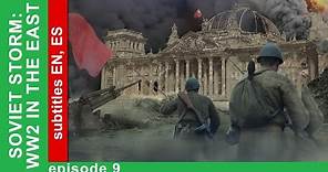 Soviet Storm. WW2 in the East - The Battle Of Kursk. Episode 9. StarMedia. Babich-Design