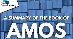 A Summary of the Book of Amos | GotQuestions.org