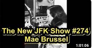 The New JFK Show #271 Mae Brussell The Original Google Search