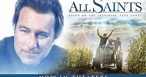 All Saints Movie Official Trailer - Now in Theaters