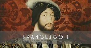Francesco I: il patrono del Rinascimento francese