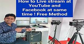 How to Live streaming on YouTube and Facebook at Same Time ! Free Method
