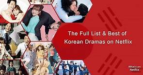 The Full List and Best of Korean Dramas on Netflix