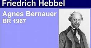 Agnes Bernauer - Friedrich Hebbel - Hörspiel (BR 1967)