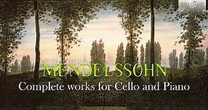 Mendelssohn: Complete Works for Cello and Piano
