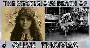 The Mysterious Death of Olive Thomas One of Hollywood's first starlets