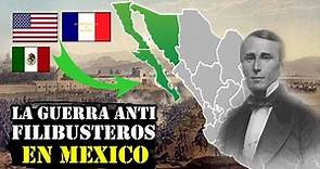 🇲🇽🇺🇸La Guerra Anti-Filibusteros En México 1852-1857 - Batallas de Guaymas y Caborca🇫🇷🇲🇽