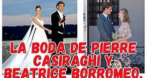 La boda de Pierre Casiraghi y Beatrice Borromeo.