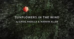 Craig Padilla & Marvin Allen – Sunflowers In The Wind (Official Video)