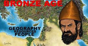 The Bronze Age Summarized (Geography People and Resources)
