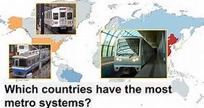 Top Countries with the Most Metro/Subway Systems in the World