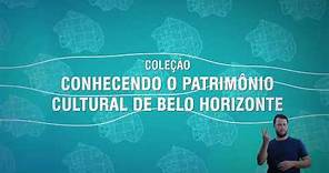 Coleção Conhecendo o Patrimônio | Política de Patrimônio Cultural de Belo Horizonte