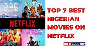 TOP 7 BEST NIGERIAN MOVIES ON NETFLIX