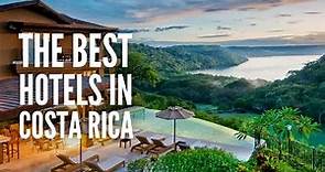 The 20 Best Hotels & Resorts in Costa Rica
