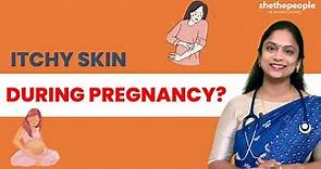 Itchy Skin During Pregnancy: Causes, Relief, and Tips