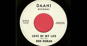 Ron Roman - Love Of My Life