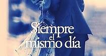 Siempre El Mismo Día - película: Ver online en español