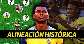 El MEJOR 11 de la Selección ECUATORIANA de Fútbol 2000-2015