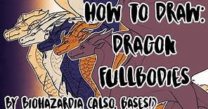 🐉 How to Draw: Dragon Fullbody Tutorial 🐉 - And Wings of Fire Bases!