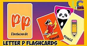 Letter P Flash Cards |🐼🐧 | Words with Letter P | Alphabet Vocabulary for Kids | UCkids🐼