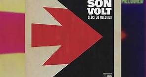 Son Volt - Electro Melodier (Full Album, 2021)