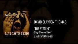 David Clayton-Thomas - The System