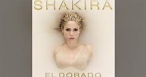 Shakira - El Dorado [Full Album]