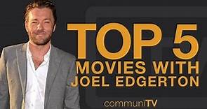 TOP 5: Joel Edgerton Movies