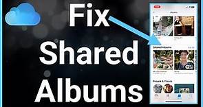 How To Fix iCloud Shared Albums Not Showing All Photos