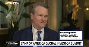 WATCH: Bank of America Chairman and Chief Executive Officer Brian Moynihan on Bloomberg TV.