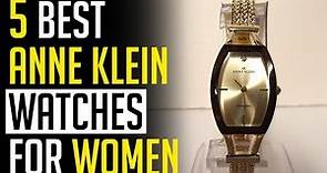 Anne Klein: Top 5 Best Anne Klein Watches for Women 2023