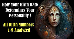 How Your Birth Date Determines Your Personality - Birth Number 1-9 Analyzed
