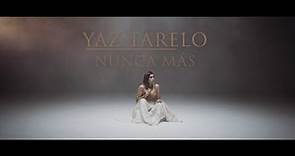 Yaz Tarelo - Nunca Más (Video Oficial)