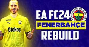 EA FC 24 FENERBAHÇE GERÇEKÇİ REBUILD! // FC 24 REBUİLD