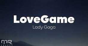 Lady Gaga - Love Game (Lyrics)