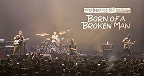 Rage Against The Machine - Born of A Broken Man - Live 2022