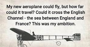 Louis Bleriot | The First Man Who Flew Across the English Channel 1872 -1936 | Amazing Aviator
